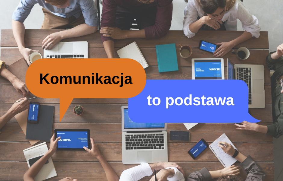 Komunikacja to podstawa!