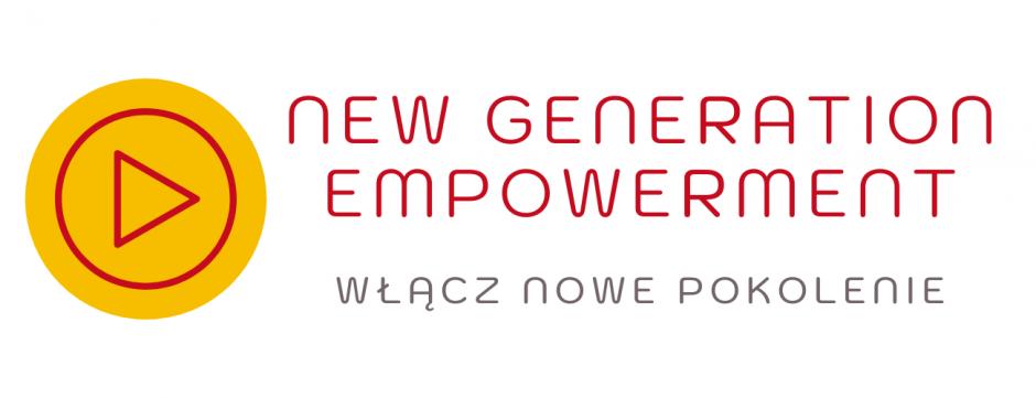 NEW GENERATION EMPOWERMENT. Włącz nowe pokolenie - NEW GENERATION EMPOWERMENT Włącz nowe pokolenie